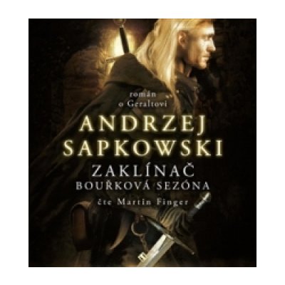 Zaklínač - Bouřková sezóna - Andrzej Sapkowski – Hledejceny.cz