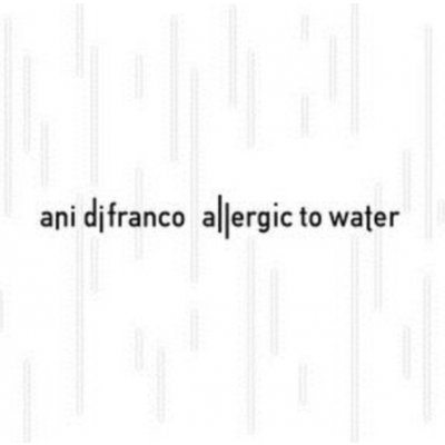 Difranco Ani - Allergic To Water CD