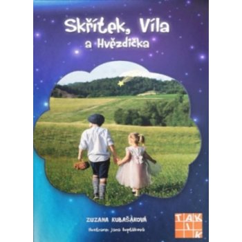 Skřítek, Víla a Hvězdička - Zuzana Kubašáková