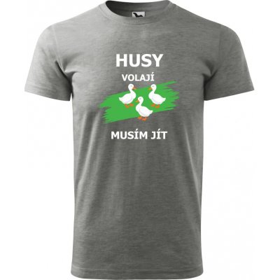Pánské tričko s potiskem Husy volají musím jít šedá – Hledejceny.cz