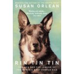 Rin Tin Tin - The Life and Legend of the World's Most Famous Dog Orlean Susan – Hledejceny.cz