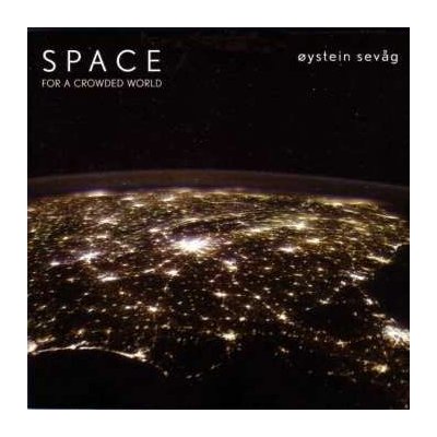 Øystein Sevåg - Space For A Crowded World CD – Hledejceny.cz