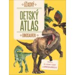Úžasný detský atlas dinosaurov - YoYo Books – Hledejceny.cz