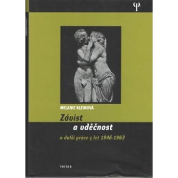 Závist a vděčnost -- a další práce z let 1946-1963 - Kleinová Melanie