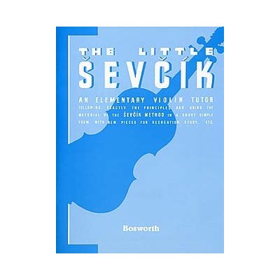 Bosworth Noty pro housle Sevcik Violin Studies The Little Sevcik – Zbozi.Blesk.cz