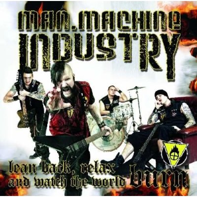 Man Machine Industry - Lean Back Relax And Watch The World Burn CD – Zbozi.Blesk.cz