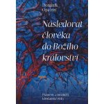 Následovat člověka do božího království - Prameny a meandry křesťanské etiky - Opatrný Dominik – Hledejceny.cz