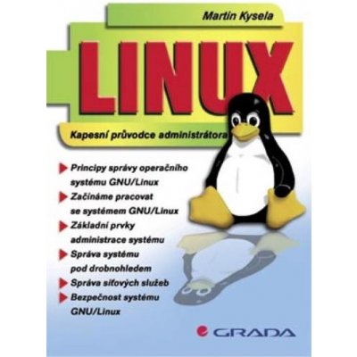 Kysela Martin - Linux -- kapesní průvodce administrátora – Zbozi.Blesk.cz