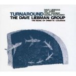 Liebman, Dave Group - Turnaround The Music Of Ornette Coleman – Hledejceny.cz