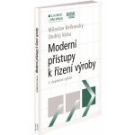 Moderní přístupy k řízení výroby - Miloslav Keřkovský, Ondřej Valsa – Hledejceny.cz