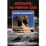 Cestovatel na perutích času Vojtěch Zamarovský Pavel Toufar – Hledejceny.cz