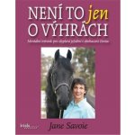 Není to jen o výhrách - Jane Savoie – Hledejceny.cz