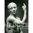 Heroes - Pinkava Ivan