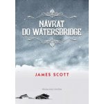Návrat do Watersbridge - James Scott – Hledejceny.cz