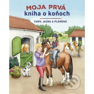 Moja prvá kniha o koňoch – Hledejceny.cz