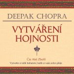 Vytváření hojnosti - Deepak Chopra – Hledejceny.cz