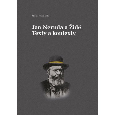 Jan Neruda a Židé Texty a kontexty – Hledejceny.cz