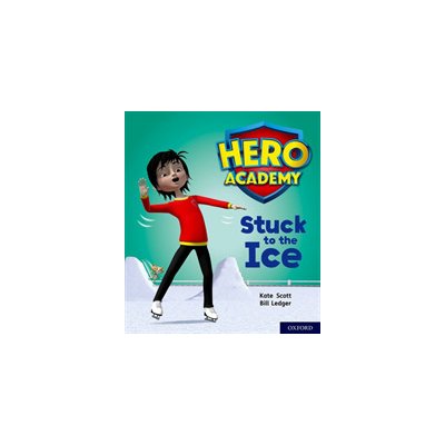 Hero Academy: Oxford Level 5, Green Book Band: Stuck to the Ice Scott KatePaperback