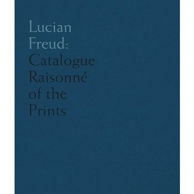 Lucian Freud - Catalogue Raisonne of the Prints – Zbozi.Blesk.cz