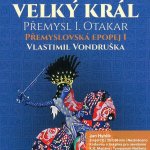 Velký král Přemysl Otakar I - Vlastimil Vondruška – Sleviste.cz