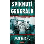 Spiknutí generálů - Michl Jan – Hledejceny.cz