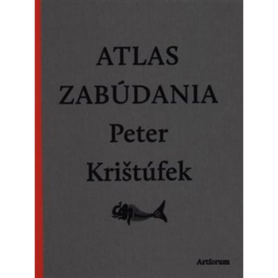 Atlas zabúdania - Peter Krištúfek – Zbozi.Blesk.cz