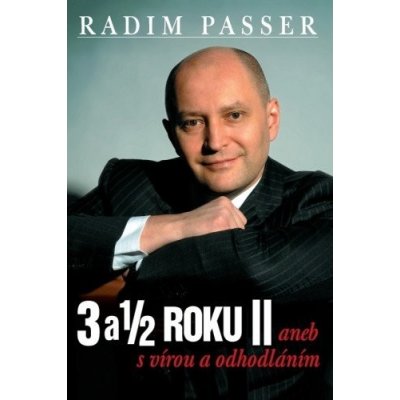 3 a 1/2 roku II aneb s vírou a odhodláním – Zbozi.Blesk.cz