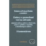 Zmluvy o prenechaní veci na užívanie - s komentárom - Dulaková, Fekete, Dulák – Hledejceny.cz