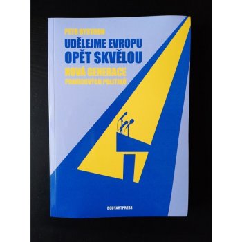 Udělejme Evropu opět skvělou - Nová generace pravicových politiků - Petr Bystron