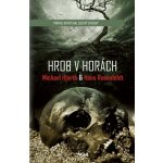 Hrob v horách Michael Hjorth, Hans Rosenfeldt – Hledejceny.cz