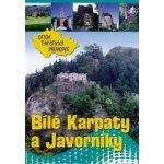 Bílé Karpaty a Javorníky Ottův turistický průvodce - Kol. – Hledejceny.cz