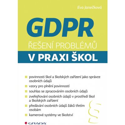 GDPR Řešení problémů v praxi škol - Eva Janečková – Hledejceny.cz