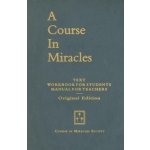 A Course in Miracles, Original Edition: Text, Workbook for Students, Manual for Teachers Schucman HelenPaperback – Hledejceny.cz
