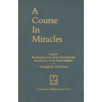 A Course in Miracles, Original Edition: Text, Workbook for Students, Manual for Teachers Schucman HelenPaperback – Hledejceny.cz