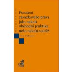 Porušení závazkového práva jako nekalá obchodní praktika nebo nekalá soutěž - Dana Ondrejová – Sleviste.cz