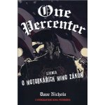 One Percenter - Legenda o motorkářích mimo zákon - Dave Nichols – Hledejceny.cz