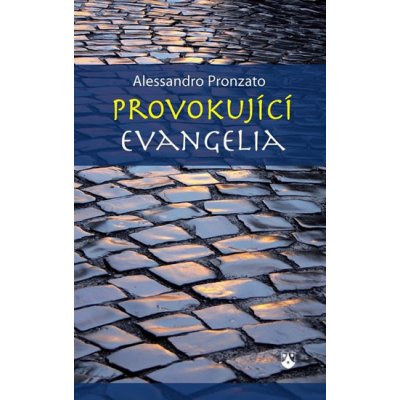 Provokující evangelia – Pronzato Alessandro