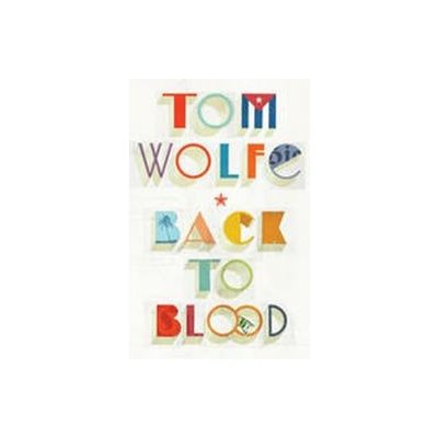 Back to Blood Tom Wolfe – Hledejceny.cz