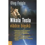 Nikola Tesla - Vládce blesku - Oleg Fejgin – Hledejceny.cz