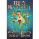 Jen ty můžeš zachránit lidstvo - Terry Pratchett - Johnny