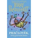 Pračlověk, který cestoval časem - Terry Pratchett – Hledejceny.cz