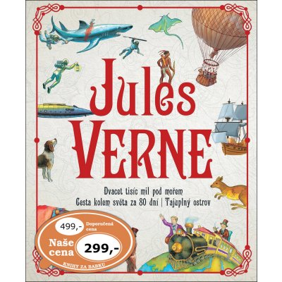 Jules Verne * Dvacet tisíc mil pod mořem * Cesta kolem světa za 80 dní * Tajuplný ostrov – Zbozi.Blesk.cz