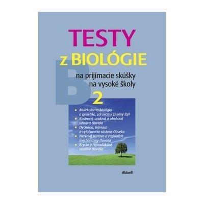 Testy z biológie na prijímacie skúšky na vysoké školy 2, B 2 – Zbozi.Blesk.cz