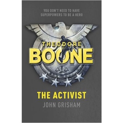 Theodore Boone: the Activist - John Grisham – Hledejceny.cz