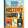 Kniha 100 Things to Know About History - Alex Frith, Minna Lacey, Jerome Martin, Laura Cowan