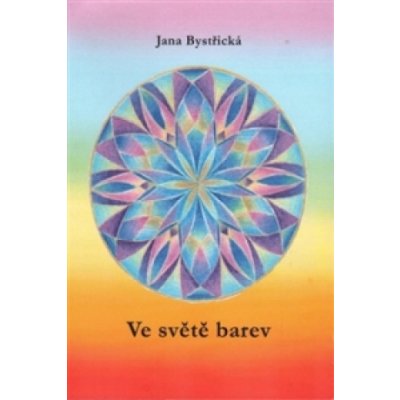 Ve světě barev - Jana Bystřická