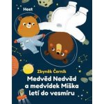 Medvěd Nedvěd a medvídek Miška letí do vesmíru – Zbozi.Blesk.cz