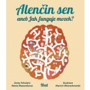 Alenčin sen aneb Jak funguje mozek? - Jerzy Vetulani, Maria...