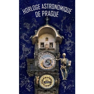 Pražský orloj Horloge astronomique de Prague