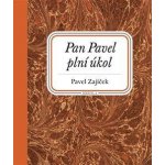 Pan Pavel plní úkol - Pavel Zajíček – Hledejceny.cz
